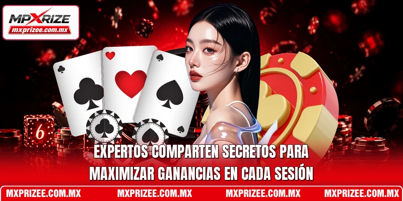 Expertos comparten secretos para maximizar ganancias en cada sesión