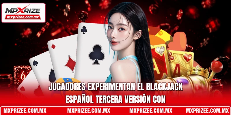 Jugadores experimentan el blackjack español tercera versión con