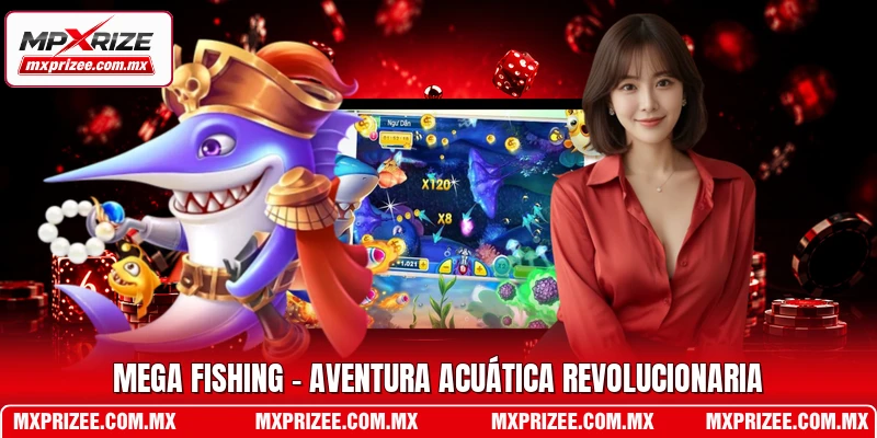 Mega Fishing