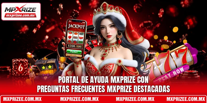 Portal de ayuda MXPrize con Preguntas frecuentes MXPrize destacadas