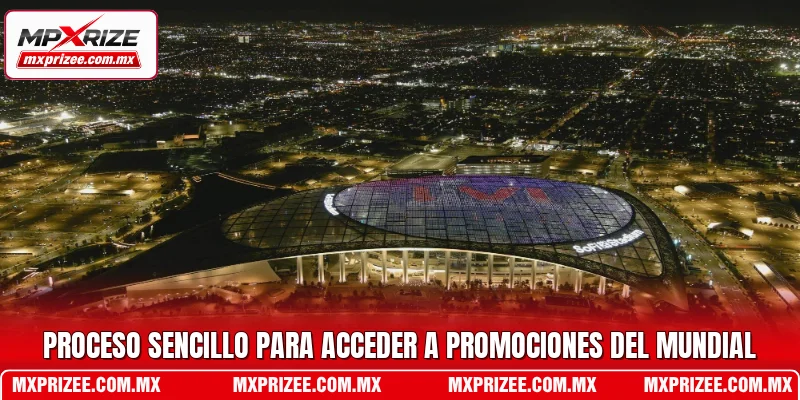 Proceso sencillo para acceder a promociones del Mundial