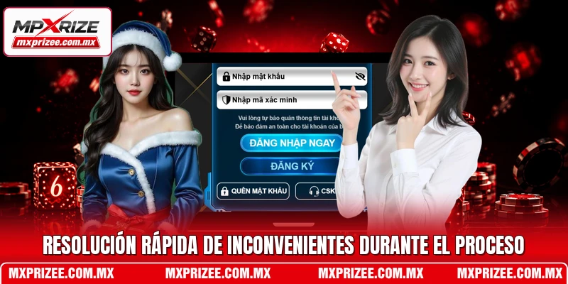 Resolución rápida de inconvenientes durante el proceso