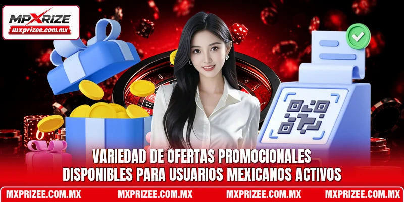 Variedad de ofertas promocionales disponibles para usuarios mexicanos activos